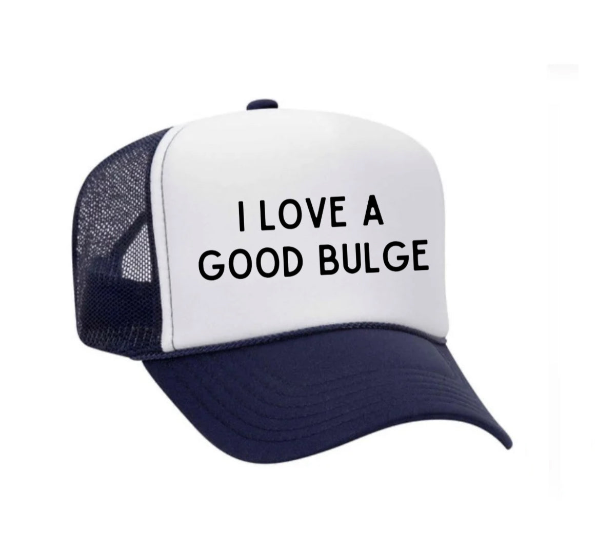 I Love A Good Bulge Trucker Hat