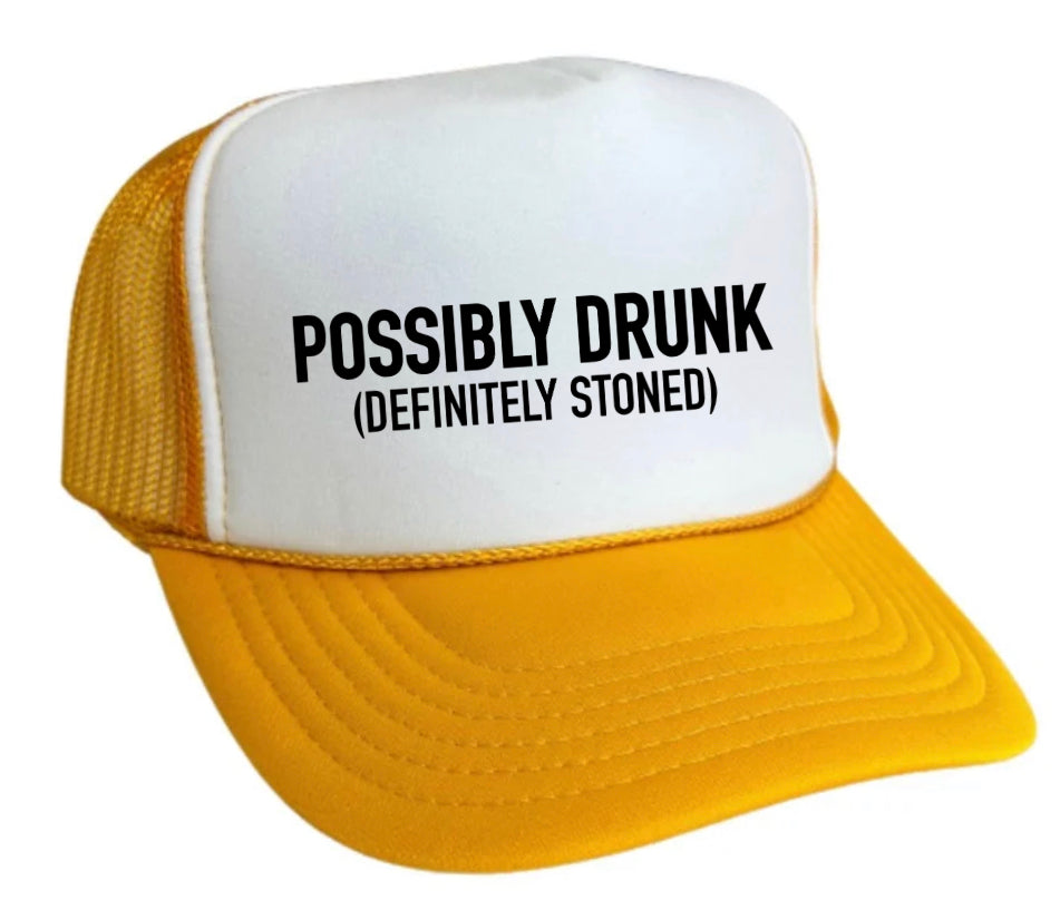 Possibly Drunk (Definitely Stoned) Trucker Hat