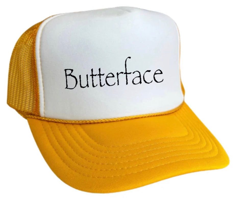 Butterface Trucker Hat