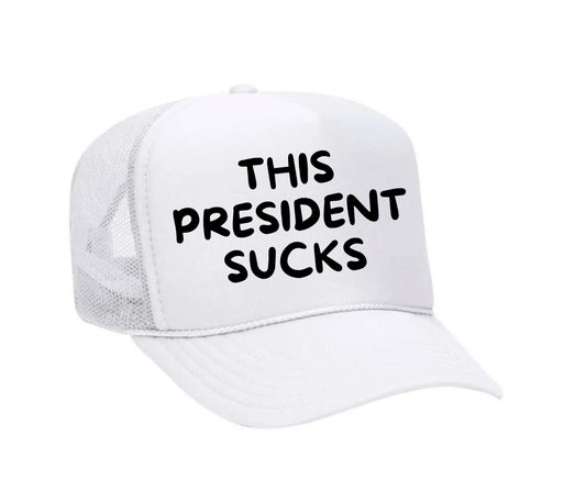 This President Sucks Trucker Hat