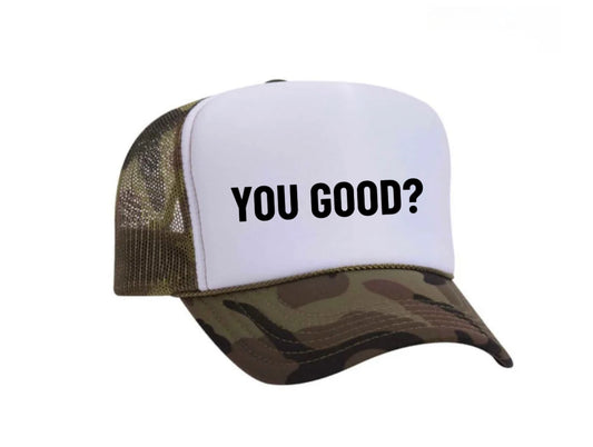 You Good? Trucker Hat