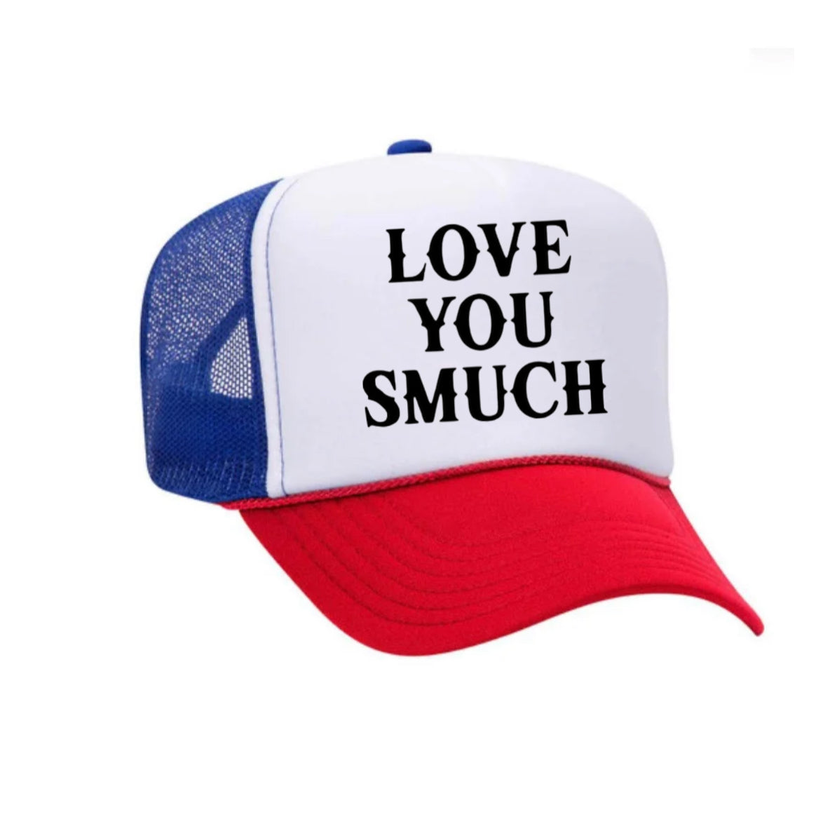 Love You Smuch Trucker Hat