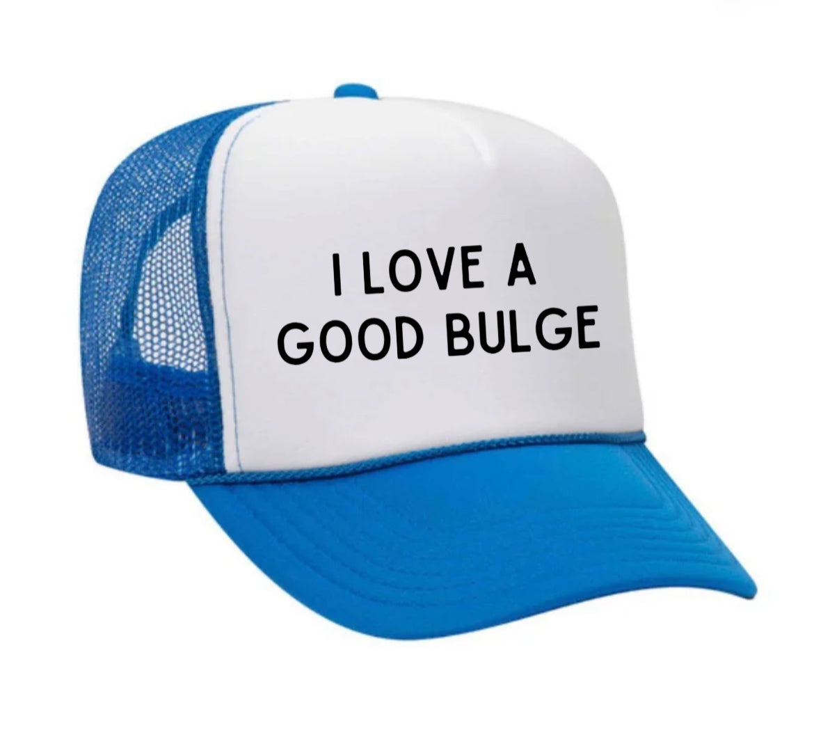 I Love A Good Bulge Trucker Hat