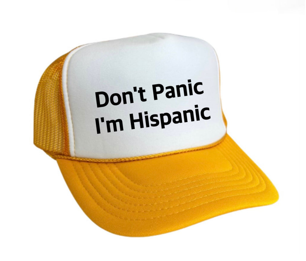 Don't Panic, I'm Hispanic Trucker Hat