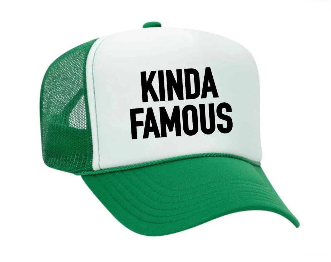 Kinda Famous Trucker Hat