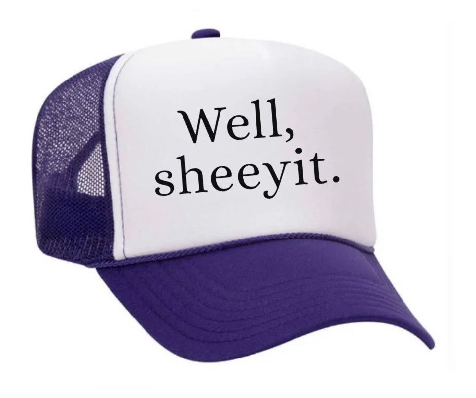 Well Sheeyit Trucker Hat