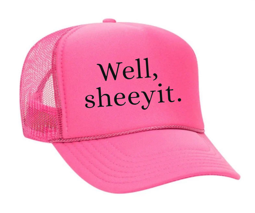 Well Sheeyit Trucker Hat