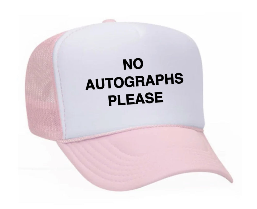No Autographs Please Trucker Hat
