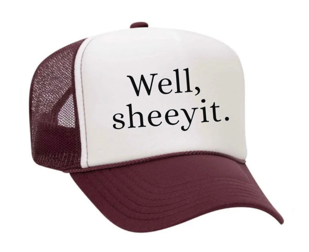 Well Sheeyit Trucker Hat