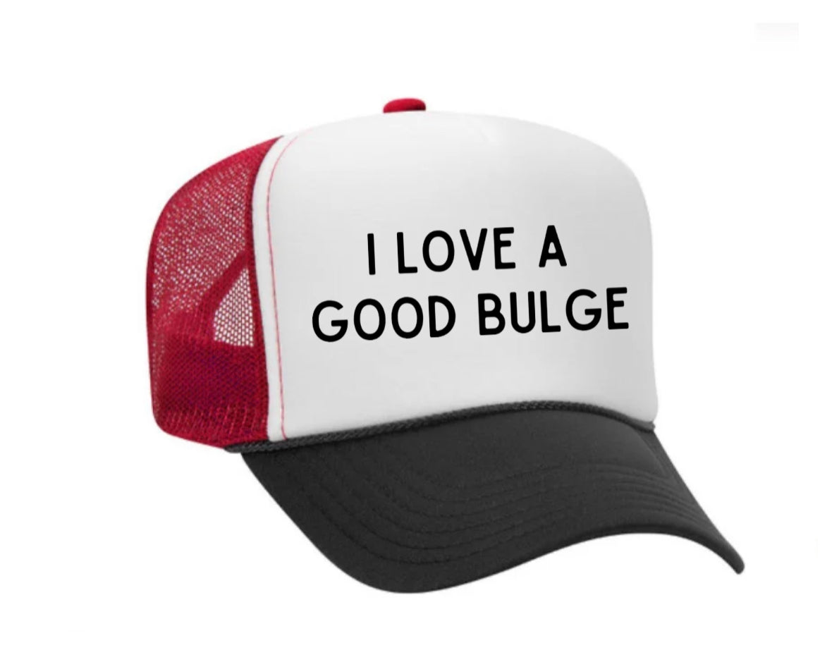 I Love A Good Bulge Trucker Hat