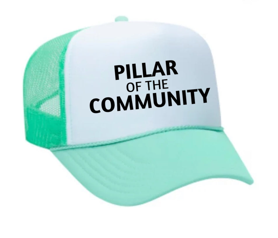 Pillar of the Community Trucker Hat