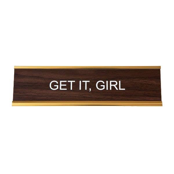 Get It, Girl Nameplate