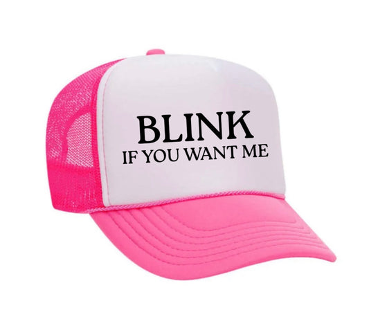 Blink If You Want Me Trucker Hat
