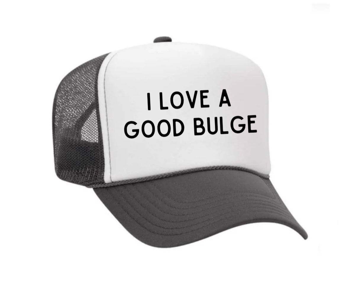 I Love A Good Bulge Trucker Hat