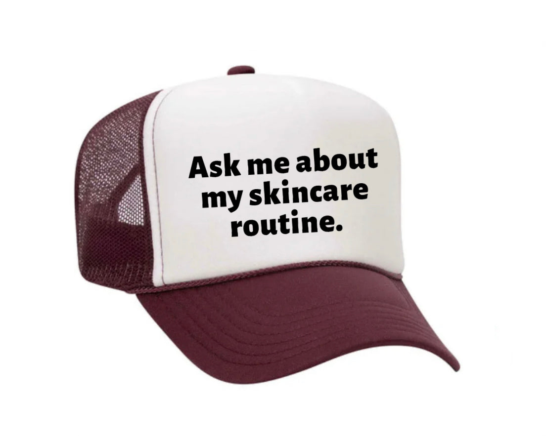 Ask Me About My Skincare Trucker Hat