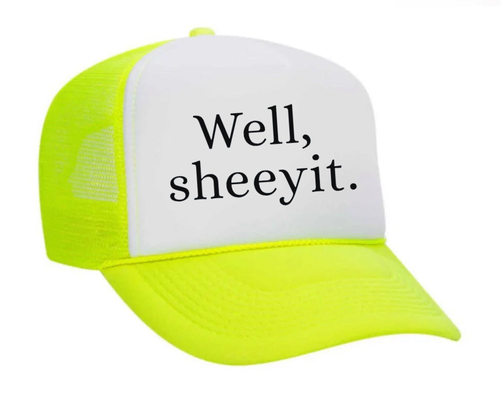 Well Sheeyit Trucker Hat