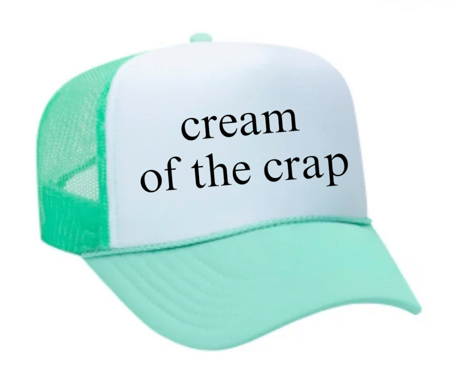 Cream Of The Crap Trucker Hat