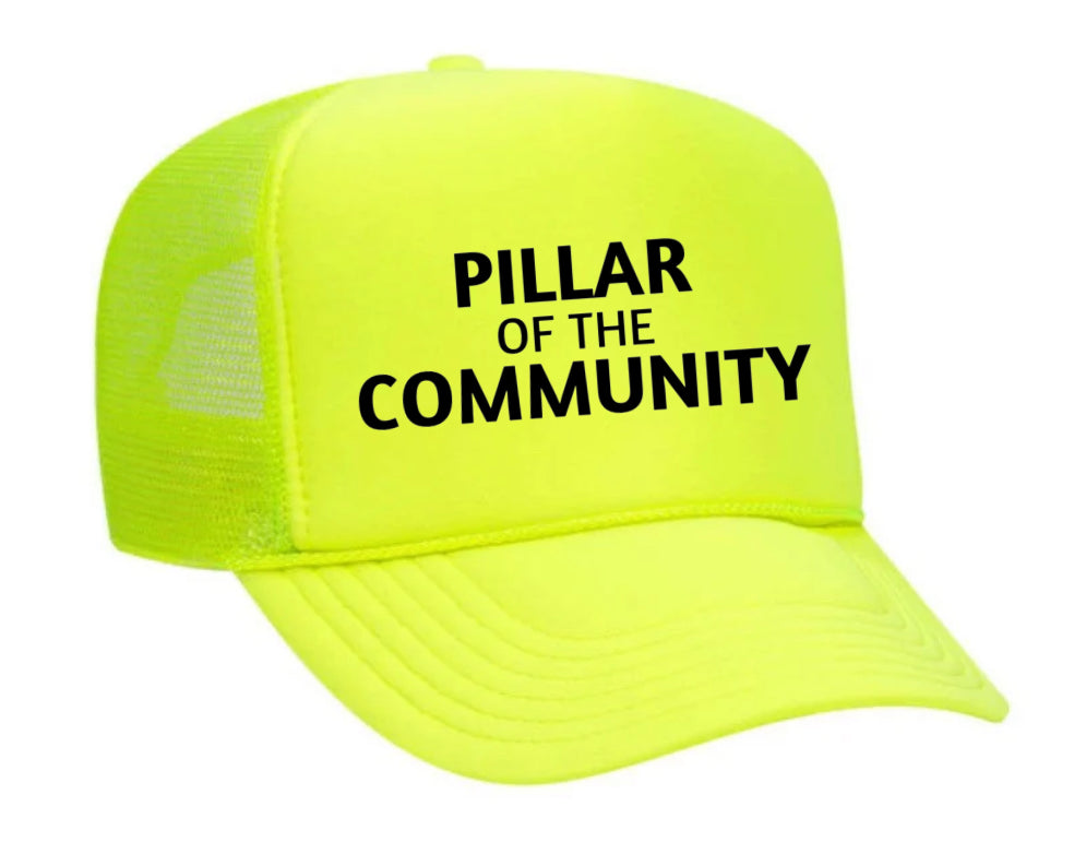 Pillar of the Community Trucker Hat