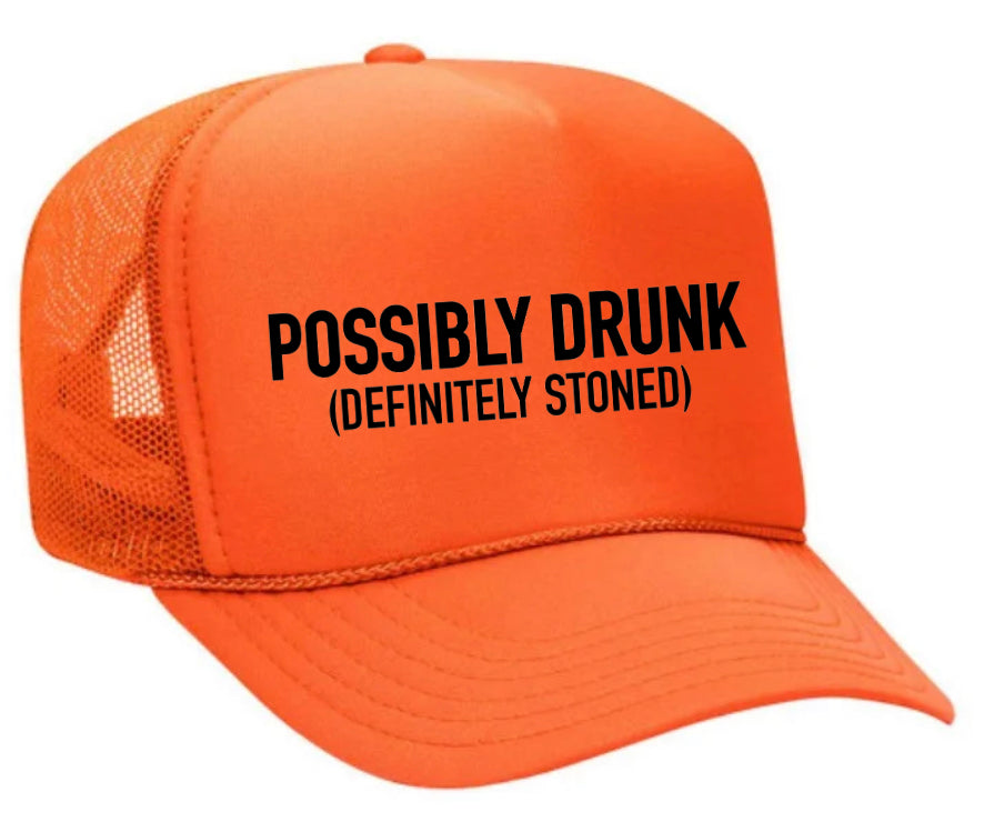 Possibly Drunk (Definitely Stoned) Trucker Hat