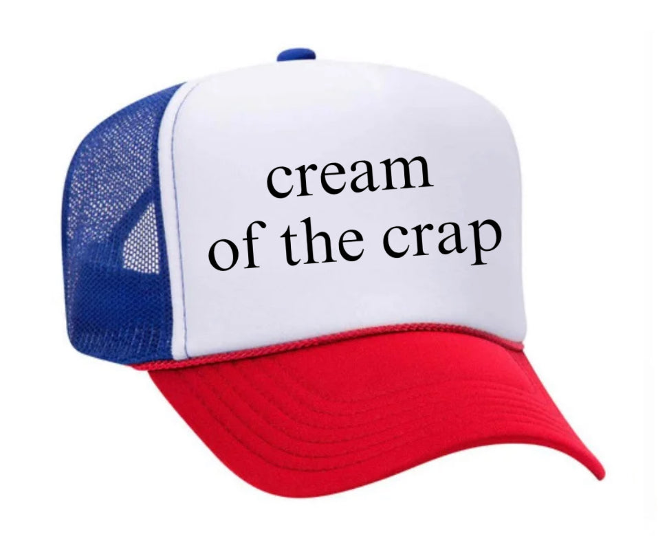 Cream Of The Crap Trucker Hat