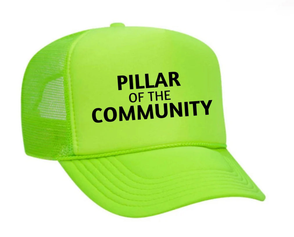 Pillar of the Community Trucker Hat