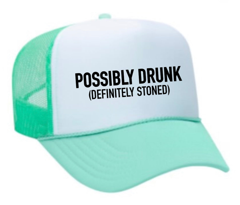 Possibly Drunk (Definitely Stoned) Trucker Hat