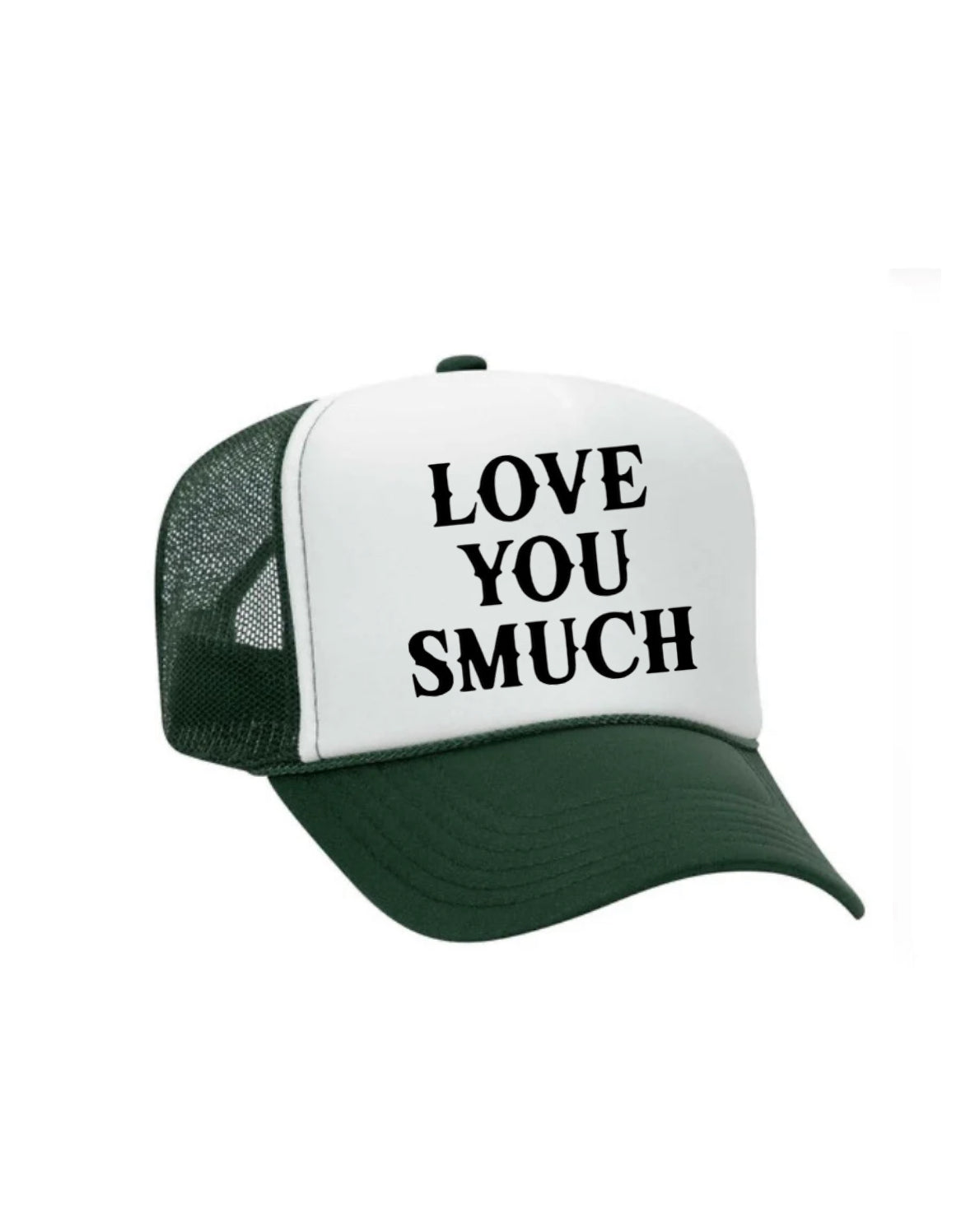 Love You Smuch Trucker Hat