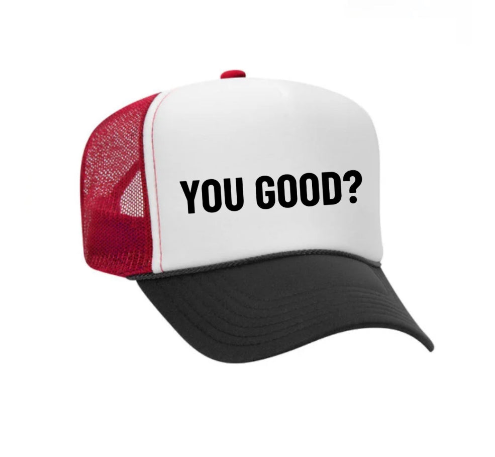 You Good? Trucker Hat