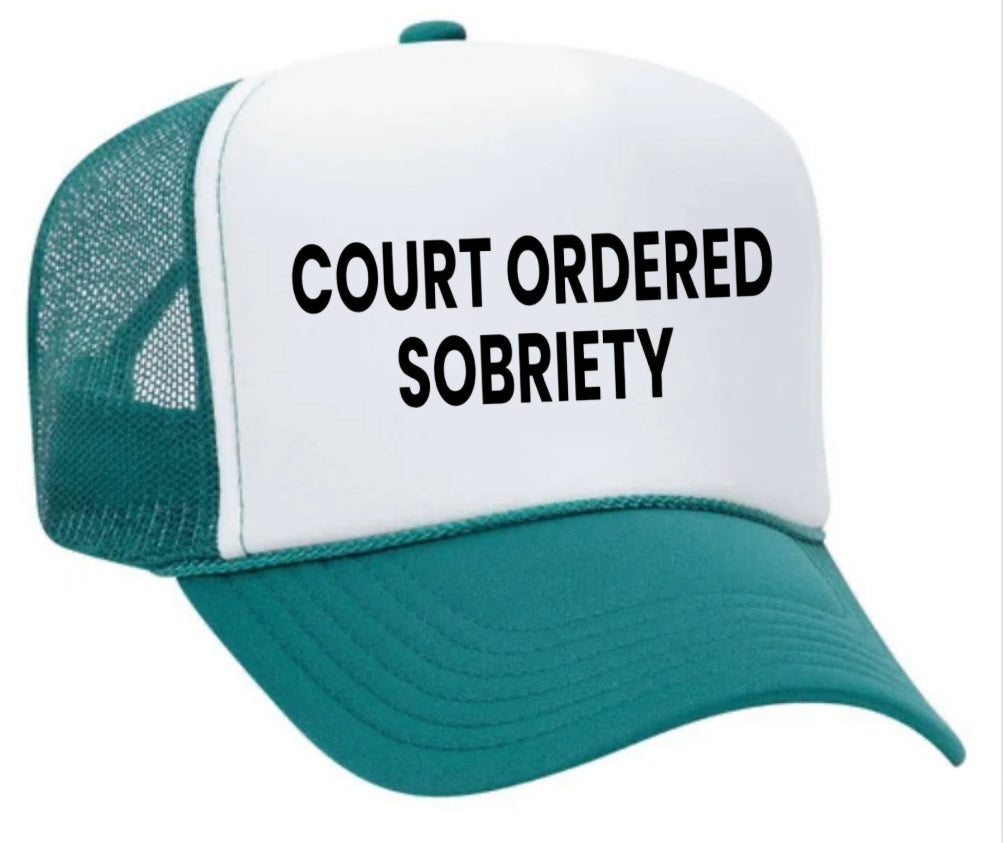 Court Ordered Sobriety Trucker Hat