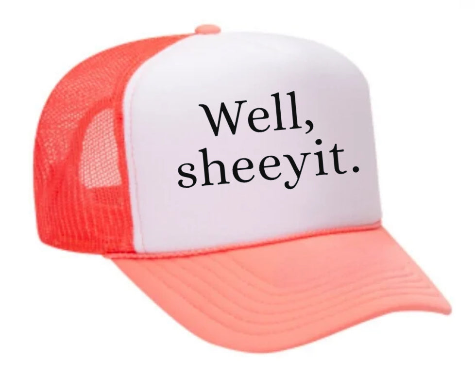 Well Sheeyit Trucker Hat