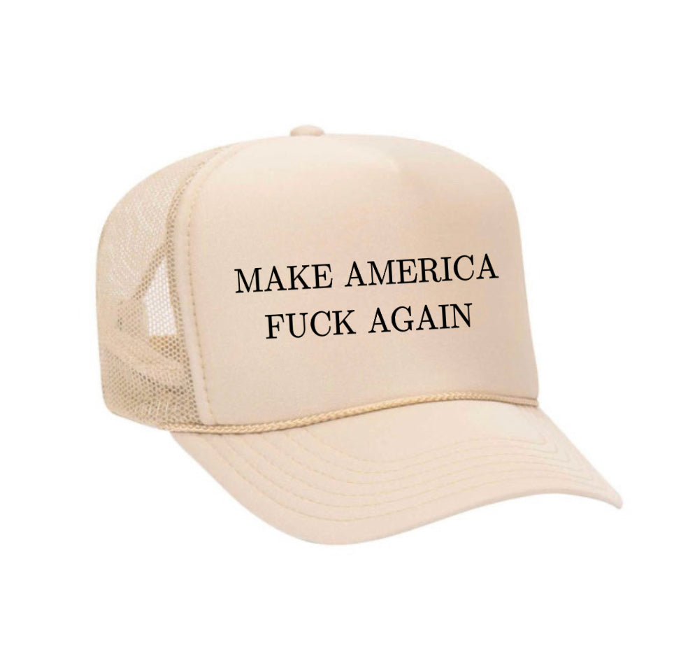 Make America Fuck Again Trucker Hat