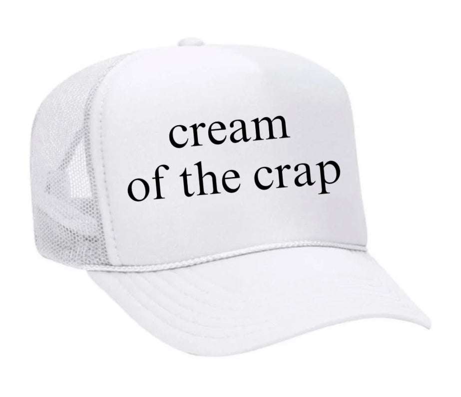 Cream Of The Crap Trucker Hat