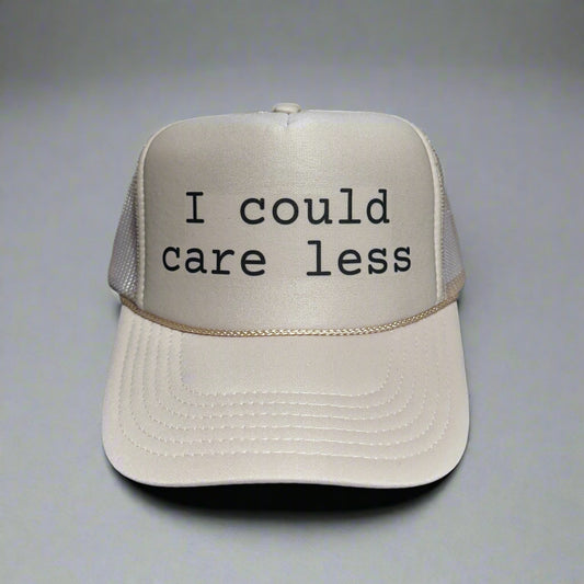 I Could Care Less Trucker Hat