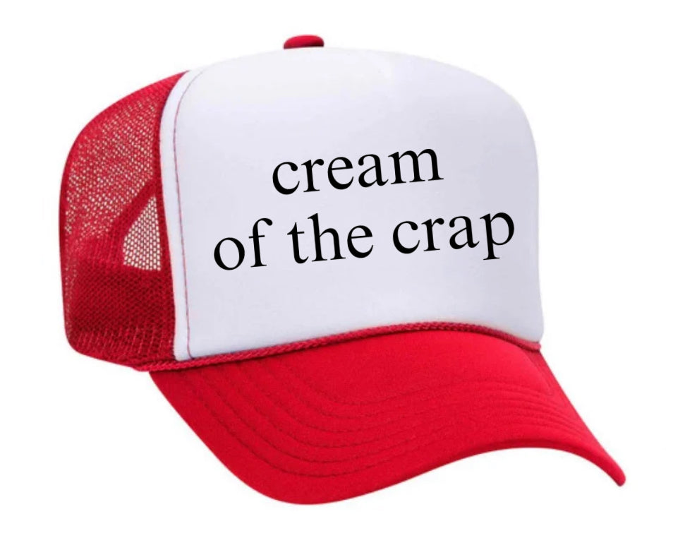 Cream Of The Crap Trucker Hat