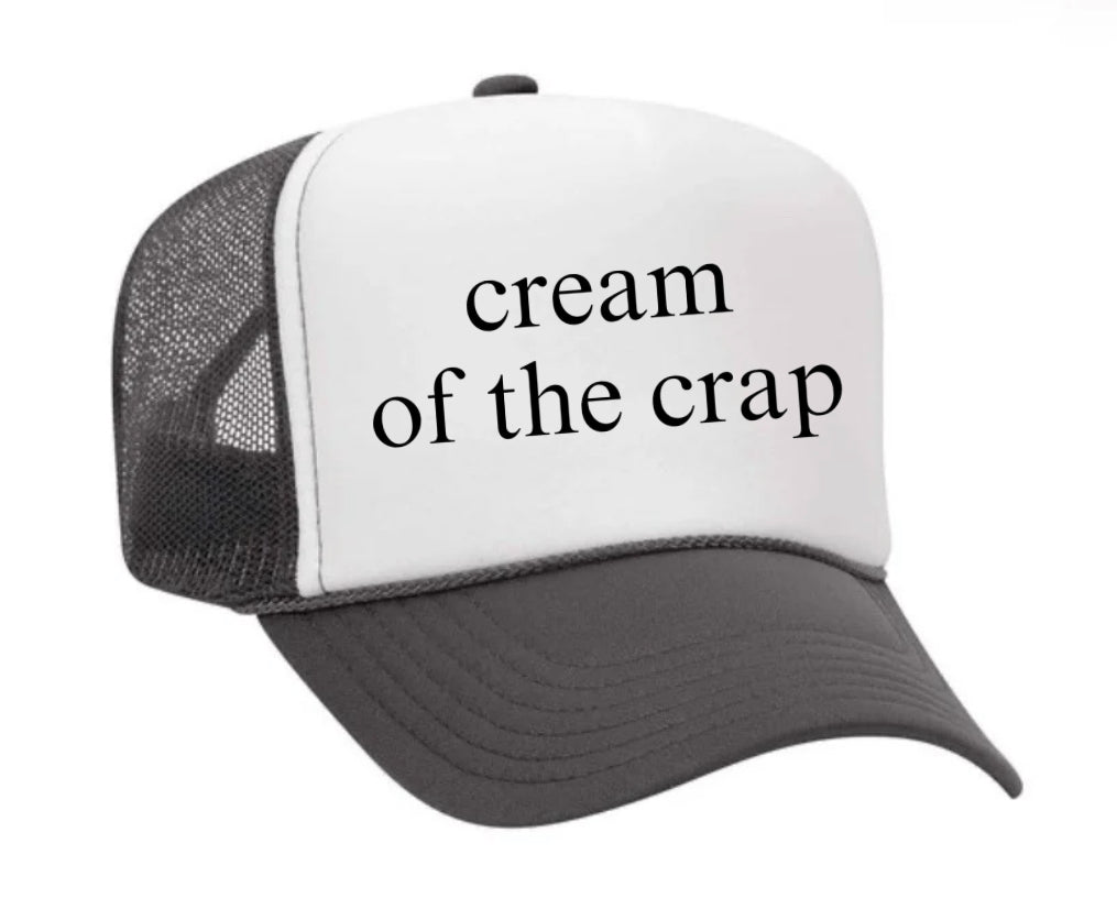 Cream Of The Crap Trucker Hat