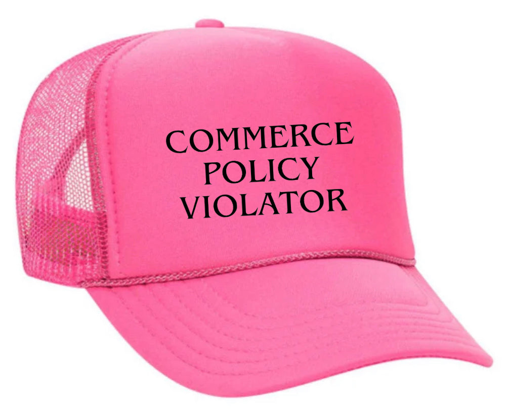 Commerce Policy Violator Trucker Hat