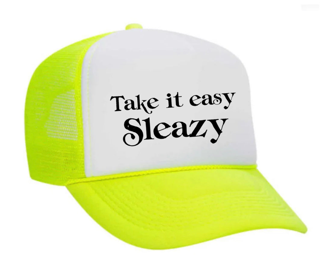 Take It Easy Sleazy Trucker Hat