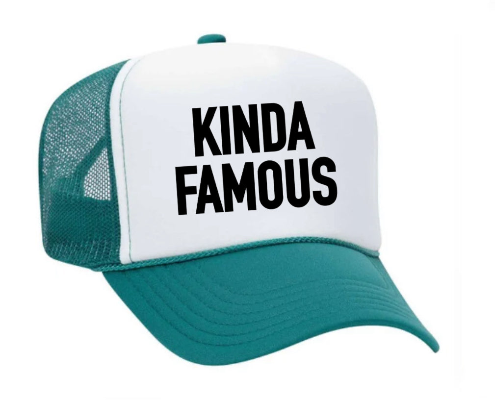 Kinda Famous Trucker Hat