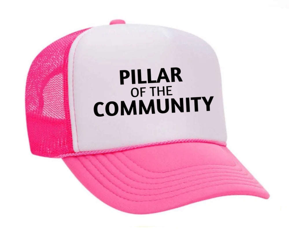 Pillar of the Community Trucker Hat