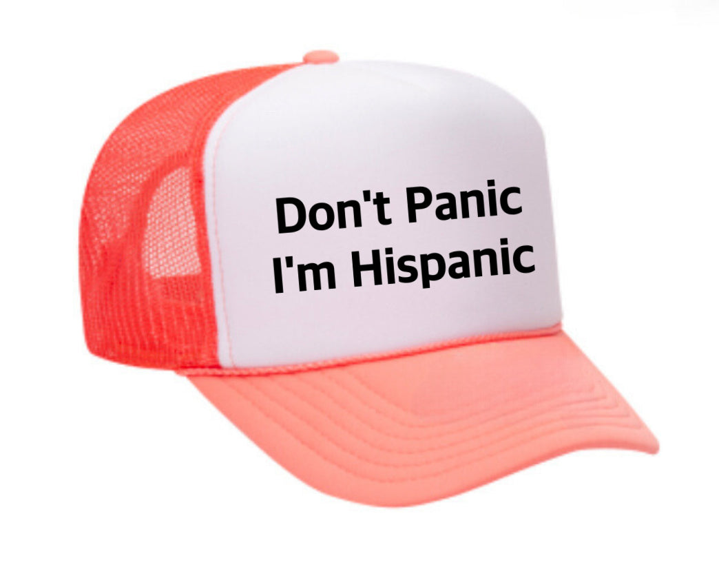 Don't Panic, I'm Hispanic Trucker Hat