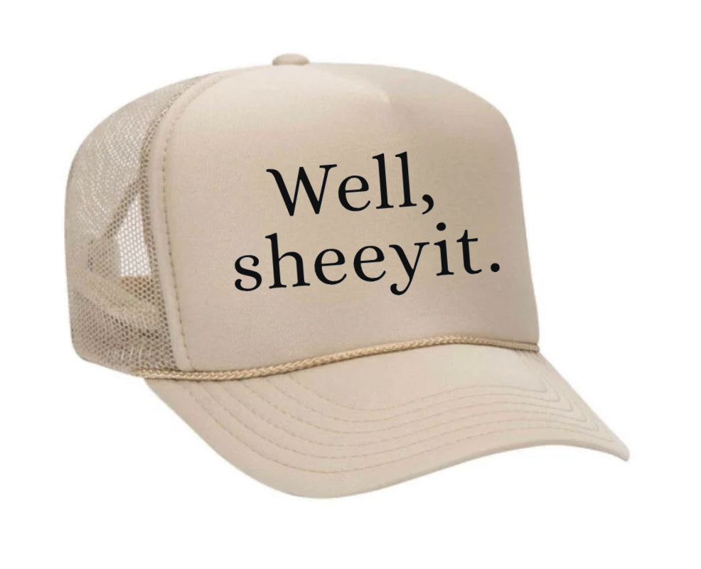 Well Sheeyit Trucker Hat