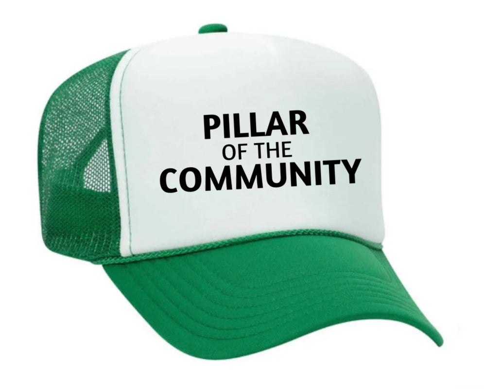 Pillar of the Community Trucker Hat