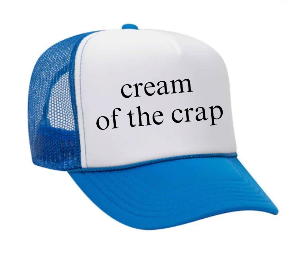 Cream Of The Crap Trucker Hat