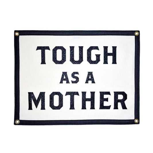 Tough As A Mother Camp Flag