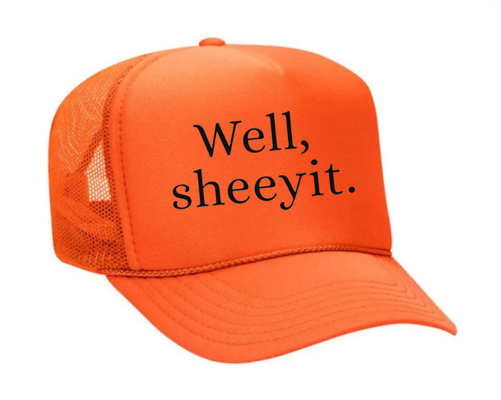 Well Sheeyit Trucker Hat