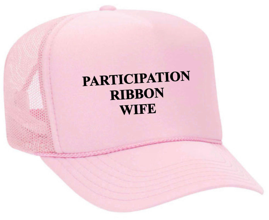 Participation Ribbon Wife Trucker Hat