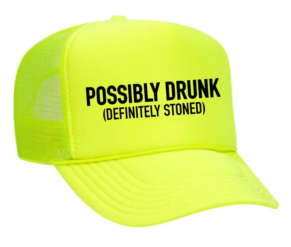 Possibly Drunk (Definitely Stoned) Trucker Hat