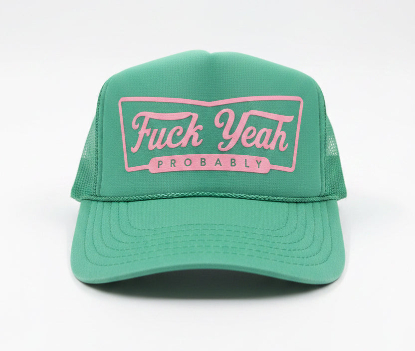 Fuck Yeah Probably (cactus green/pink)