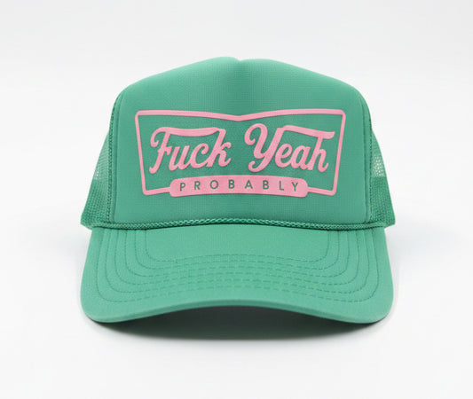 Fuck Yeah Probably (cactus green/pink)
