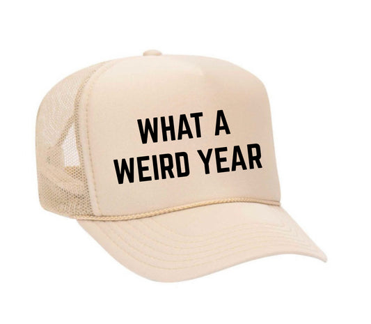 What a Weird Year Trucker Hat